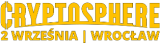 CryptoSphere – konferencja społeczności kryptowalut we Wrocławiu 2 września 2023 r.